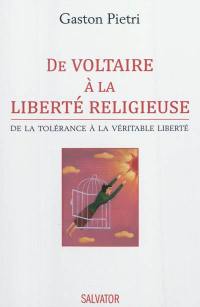 De Voltaire à la liberté religieuse : de la tolérance à la véritable liberté