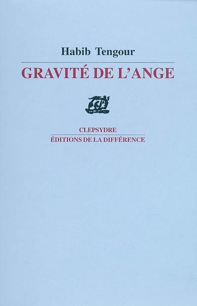 Gravité de l'ange : poèmes