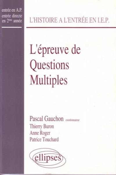 L'histoire à l'entrée en IEP : l'épreuve de questions multiples : entrée en AP, entrée directe en 2e année