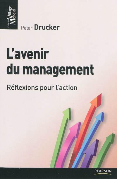 L'avenir du management : réflexions pour l'action