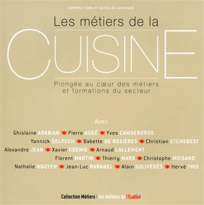 Les métiers de la cuisine : plongée au coeur des métiers et formations du secteur