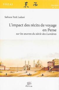 L'impact des récits de voyage en Perse sur les oeuvres du siècle des lumières