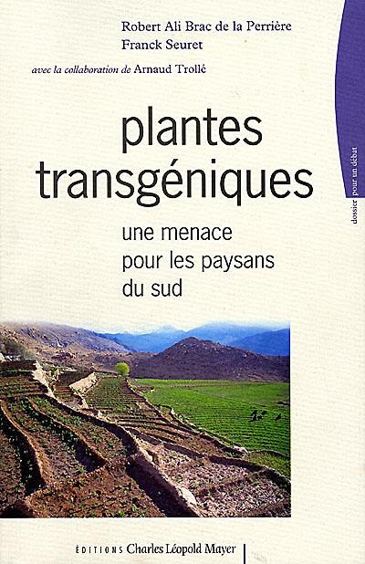 Plantes transgéniques : une menace pour les paysans du Sud