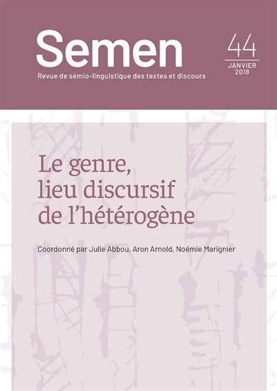 Semen, nouvelle série, n° 44. Le genre, lieu discursif de l'hétérogène