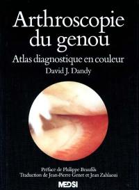 Arthroscopie du genou : atlas diagnostique en couleurs