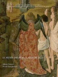 Corpus de la peinture des anciens Pays-Bas méridionaux et de la principauté de Liège au quinzième siècle. Vol. 21. Le Musée des beaux-arts de Lille