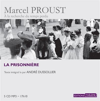 A la recherche du temps perdu. La prisonnière