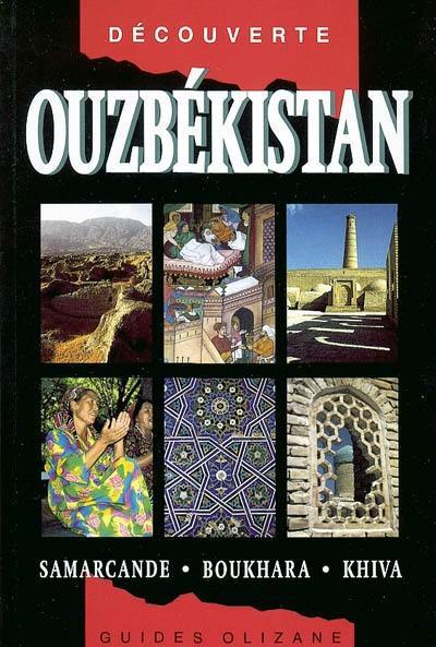 Ouzbékistan : Samarcande, Boukhara, Khiva