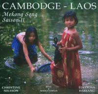 Cambodge, Laos : Mekong song. Vol. 2