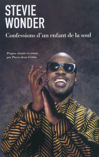 Stevie Wonder : confessions d'un enfant de la soul