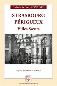 Strasbourg, Périgueux : villes soeurs