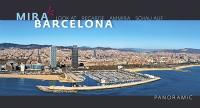 Mira Barcelona. Regarde Barcelona. Look at Barcelona