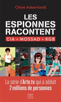 Les espionnes racontent : CIA, Mossad, KGB