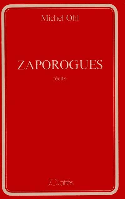 Zaporogues : récits