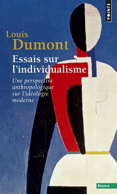 Essais sur l'individualisme : une perspective anthropologique sur l'idéologie moderne