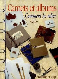 Carnets et albums, comment les relier