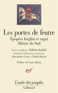 Les portes de feutre : épopées kirghiz et sagaï, Sibérie du Sud