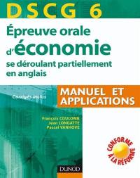 Epreuve orale d'économie se déroulant partiellement en anglais, DSCG 6 : manuel et applications : corrigés inclus