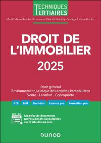 Droit de l'immobilier 2025 : droit général, environnement juridique des activités immobilières, vente, location, copropriété