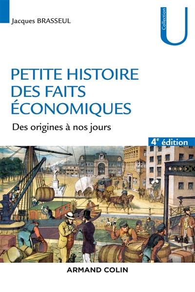 Petite histoire des faits économiques et sociaux : des origines à nos jours