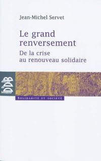 Le grand renversement : de la crise au renouveau solidaire