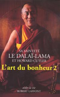 L'art du bonheur. Vol. 2