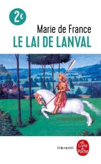 Le lai de Lanval. Le roman de Mélusine