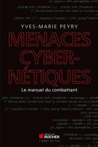 Menaces cybernétiques : le manuel du combattant