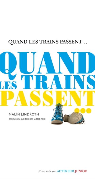 Quand les trains passent...