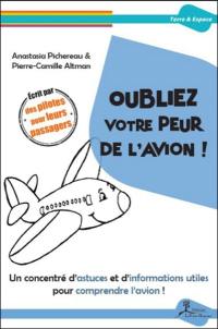 Oubliez votre peur de l'avion !