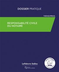 Responsabilité civile du notaire