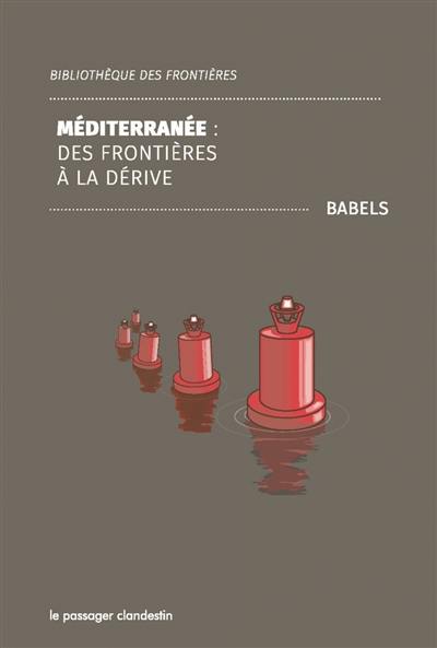 Méditerranée : des frontières à la dérive