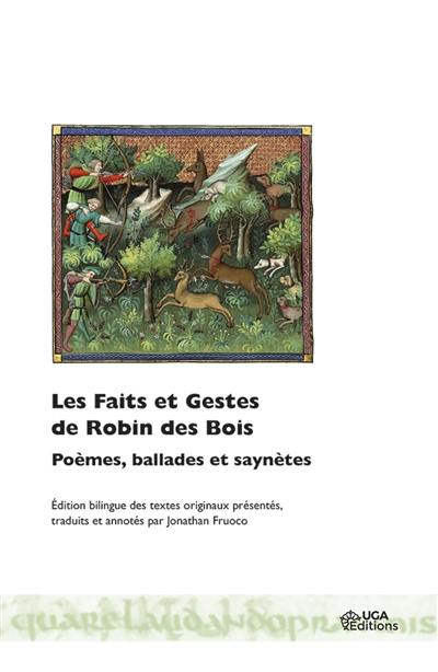 Les faits et gestes de Robin des bois : poèmes, ballades et saynètes