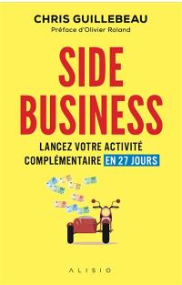 Side business : lancez votre activité complémentaire en 27 jours