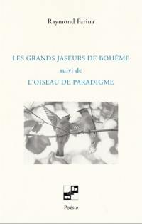 Les grands jaseurs de bohême. L'oiseau de paradigme