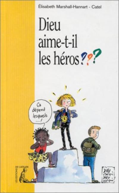 Dieu aime-t-il les héros ?