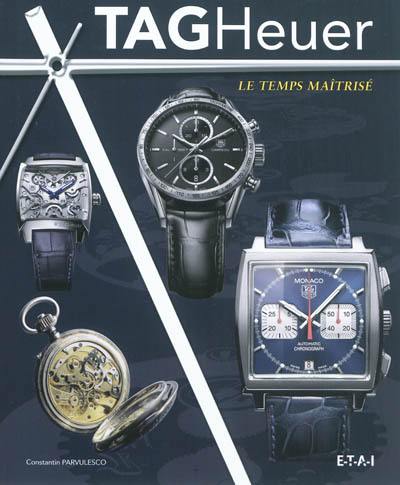 Tag Heuer : le temps maîtrisé