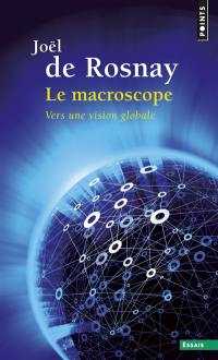 Le macroscope : vers une vision globale