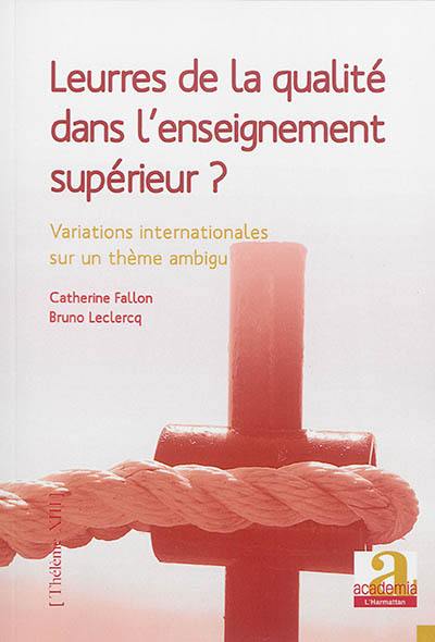 Leurres de la qualité dans l'enseignement supérieur ? : variations internationales sur un thème ambigu