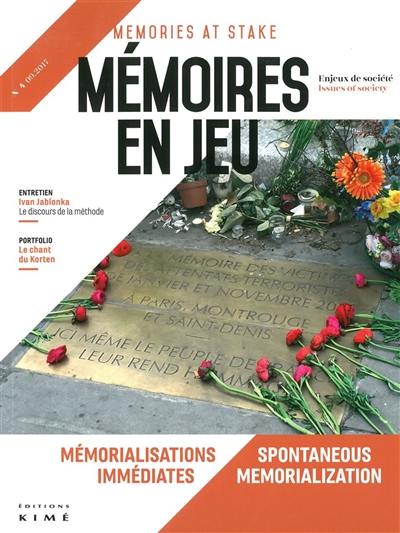 Mémoires en jeu = Memories at stake, n° 4. Mémorialisations immédiates. Spontaneous memorialization