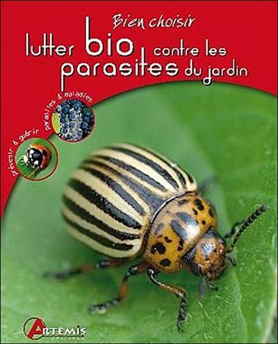 Lutter bio contre les parasites du jardin