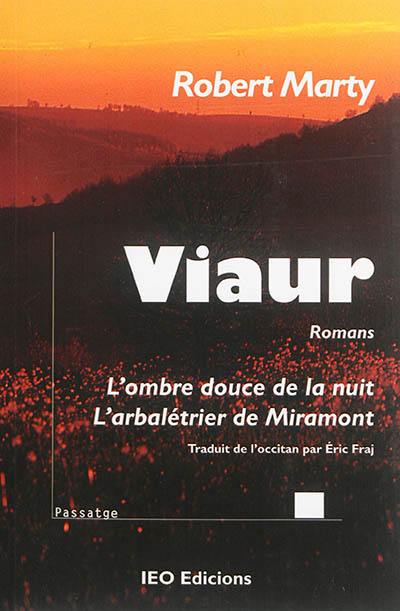 L'ombre douce de la nuit. La Pierre-Souvenance. L'arbalétrier de Miramont