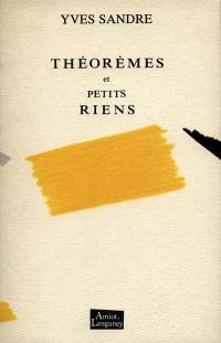 Théorèmes. Petits riens