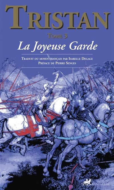 Tristan. Vol. 3. La Joyeuse Garde