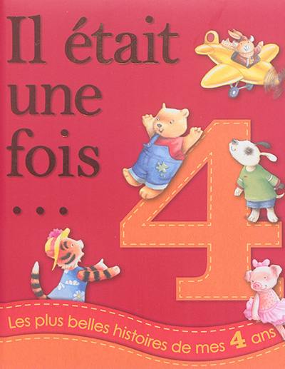 Les plus belles histoires de mes 4 ans