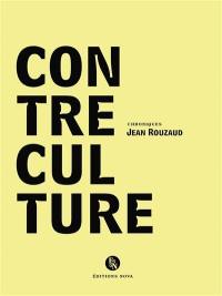 Contre-culture : chroniques