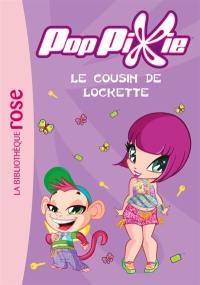 Poppixie. Vol. 8. Le cousin de Lockette