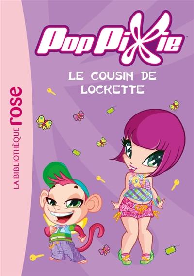 Poppixie. Vol. 8. Le cousin de Lockette