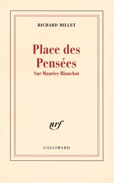 Place des pensées : sur Maurice Blanchot