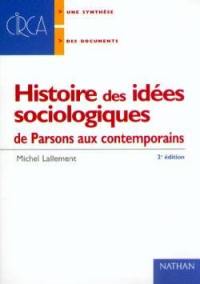 Histoire des idées sociologiques. Vol. 2. De Parsons aux contemporains